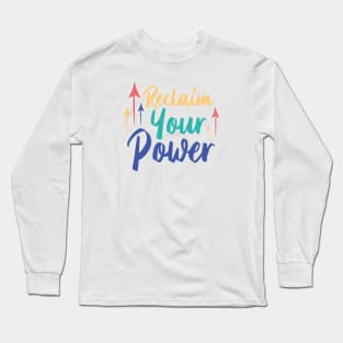 Reclaim Your Power | White Long Sleeve T-Shirt